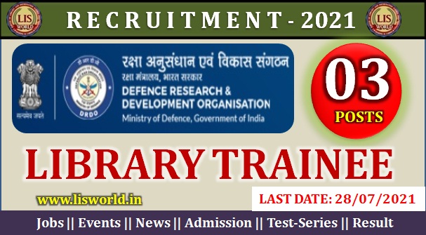 Recruitment for Library Trainee (03 Posts) at COMBAT VEHICLES RESEARCH & DEV. ESTT, CHENNAI, Last Date : 28/07/2021