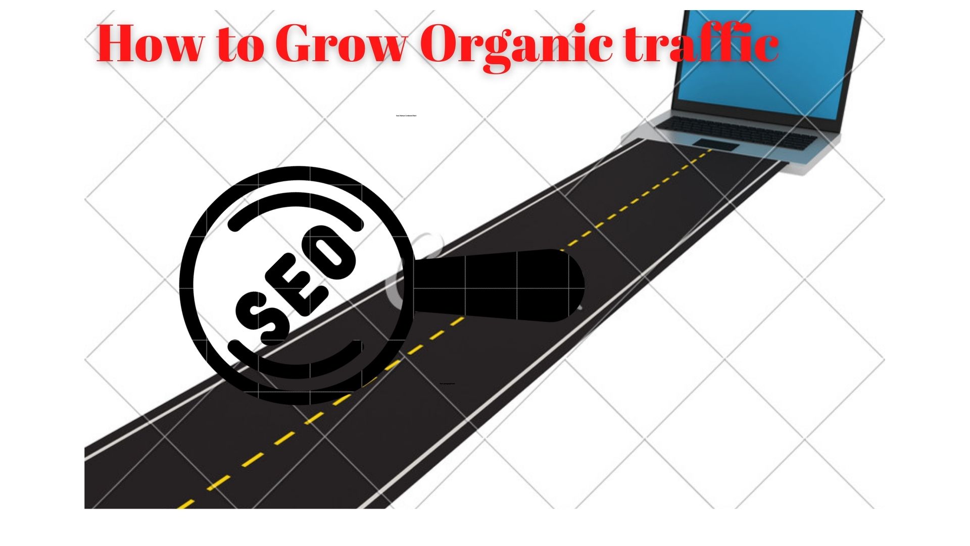 How to Grow Organic traffic your Blog's SEO