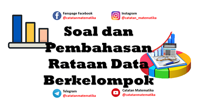 Soal Rataan Data Berkelompok dan Pembahasan