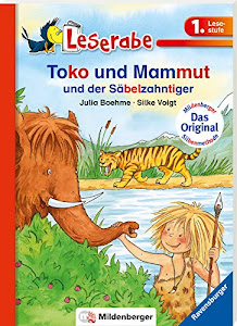 Toko und das Mammut und der Säbelzahntiger - Leserabe 1. Klasse - Erstlesebuch für Kinder ab 6 Jahren (Leserabe mit Mildenberger Silbenmethode)