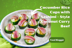 Cucumber Rice Cups with Sashimi - Style Coconut Curry Beef