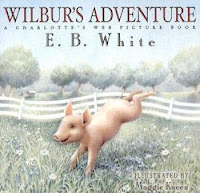 bookcover of WILBUR'S ADVENTURE: A CHARLOTTE'S WEB PICTURE BOOK by E.B. White