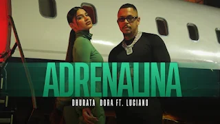 Adrenalina [English] Lyrics —  Dhurata Dora X Luciano