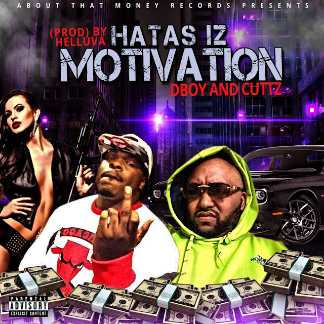 CuTTz releases anthem “Hatas Is Motivation ft. DBoy”