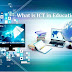 What is ICT in Education?