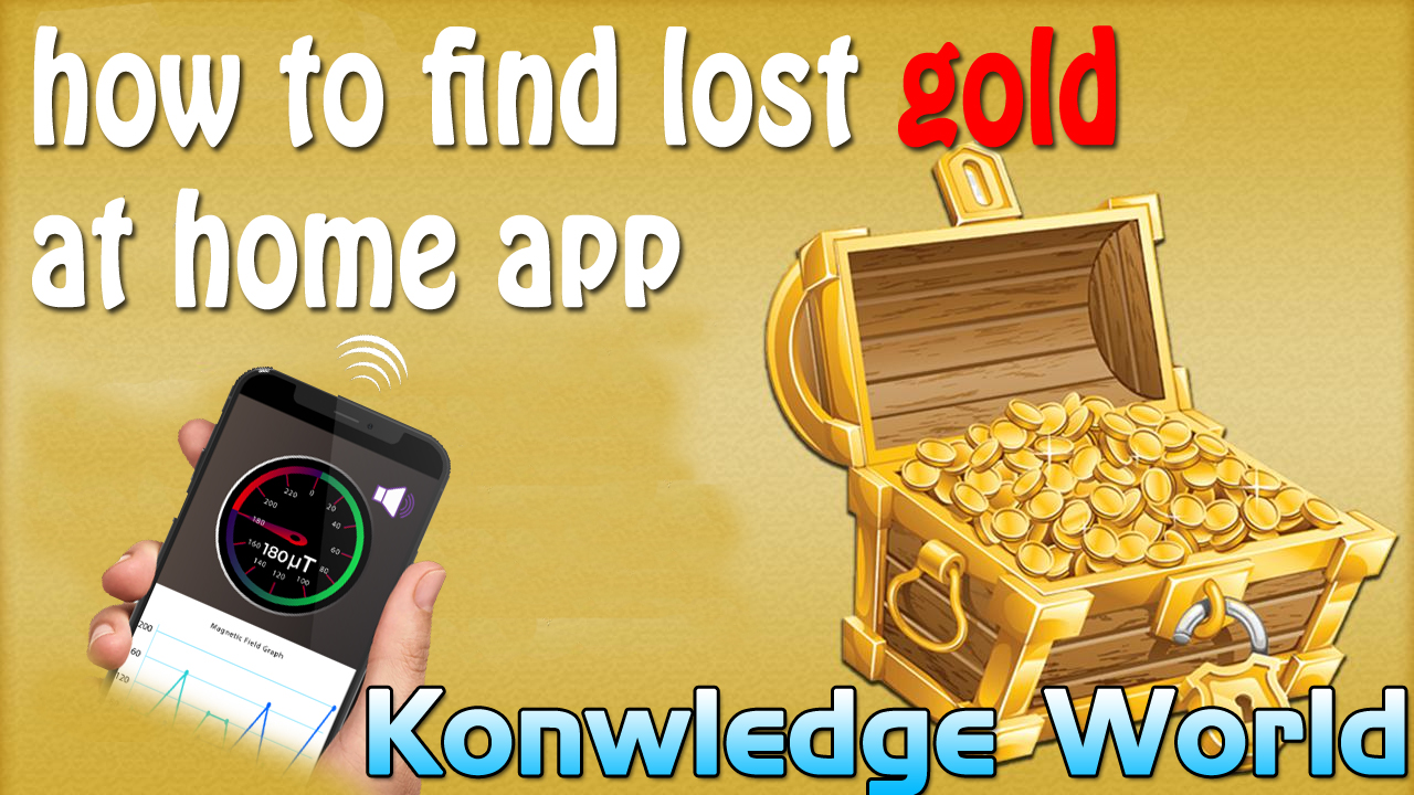 How To Find Lost Gold At Home App - Knowledge World