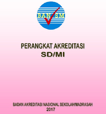 POS dan Perangkat Akreditasi Sekolah SD/MI SMP/MTs SMA/MA SMK Tahun 2017