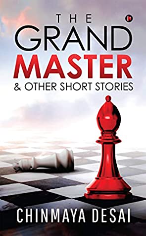  Book: The Grandmaster & Other Short Stories by Chinmaya Desai