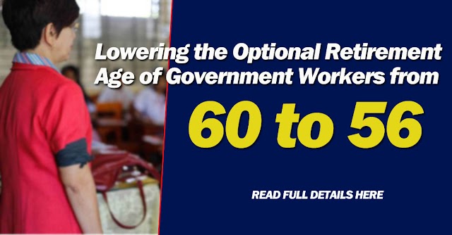 Lowering the Optional Retirement Age of Government Workers from 60 to 56 years