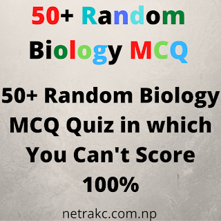 50+ Random Biology MCQ Quiz in which You Can't Score 100%