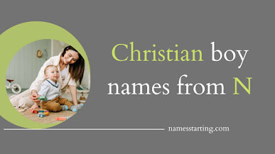 Baby-boy-names-Christian-starting-with-N