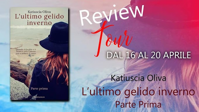 [Review Party] L'ultimo gelido inverno (parte prima)  Katiuscia Oliva