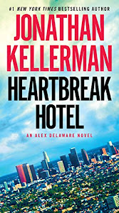 Heartbreak Hotel: An Alex Delaware Novel (English Edition)