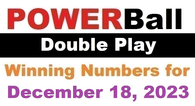 PowerBall Double Play Winning Numbers for December 18, 2023