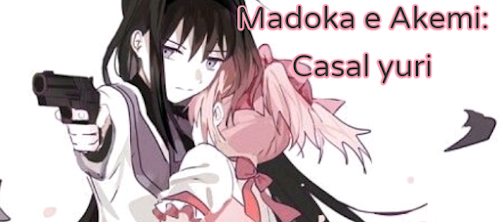 Madoka e akemi casal lesbico