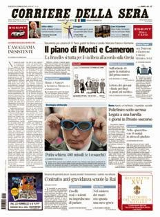 Corriere della Sera del 21 Febbraio 2012 | ISSN 1120-4982 | TRUE PDF | Quotidiano | Cronaca | Politica
Il Corriere della Sera è uno storico quotidiano italiano, primo per diffusione, con 445.000 copie di media giornaliera nel luglio 2012. Ha sede a Milano ed è pubblicato da RCS MediaGroup.
Il Corriere della Sera nacque nel febbraio del 1876 quando Eugenio Torelli Viollier, direttore de La Lombardia, e Riccardo Pavesi, editore della medesima, decisero di fondare un nuovo giornale.