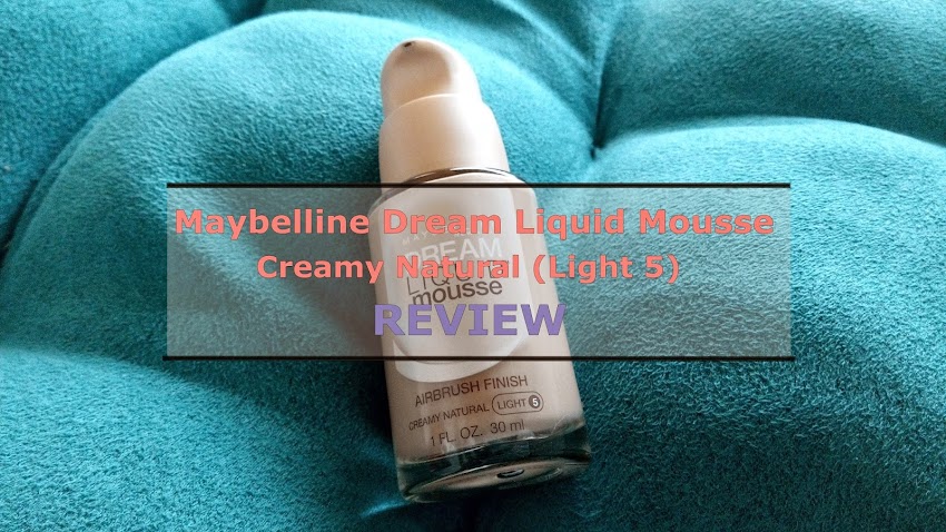 Maybelline Dream Liquid Mousse Airbrush Finish Foundation - Creamy Natural (Light 5) Review