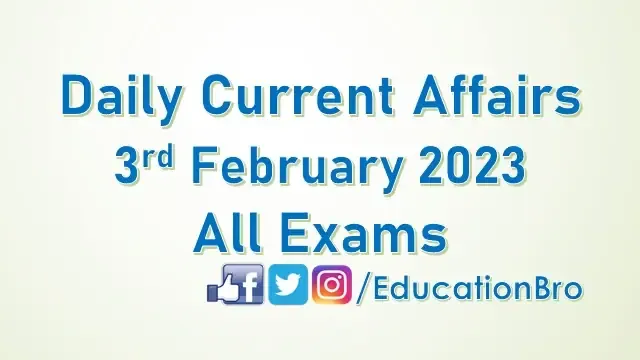 daily-current-affairs-3rd-february-2023-for-all-government-examinations