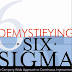 Demystifying Six Sigma