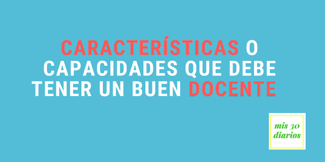 características de un buen docente. Mis30diarios