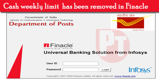 Cash weekly limit removed in DOP Finacle