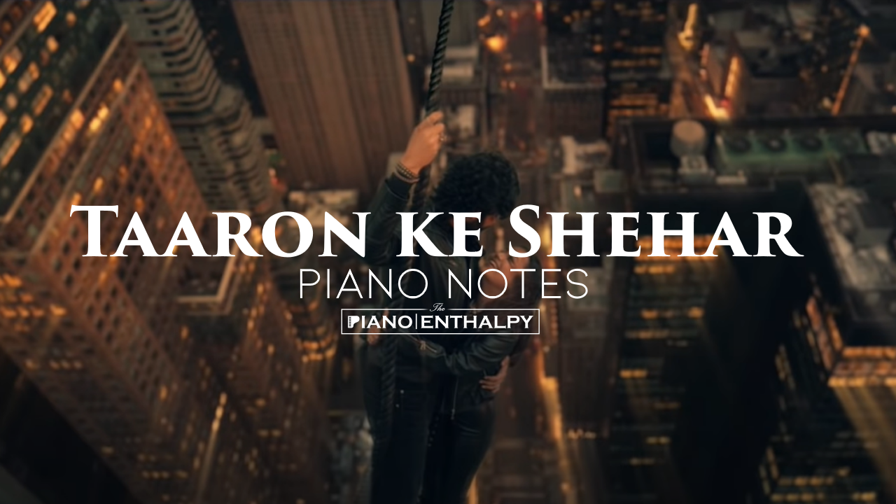 Taaron Ke Shehar Piano Notes | Neha Kakkar & Jubin Nautiyal