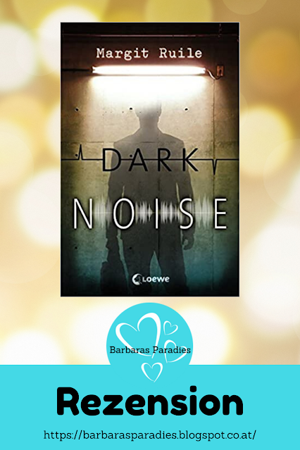 Buchrezension #310 Dark Noise von Margit Ruile