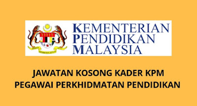 Jawatan Kosong Kader KPM 2019 