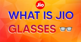 What is jio glass? Full information