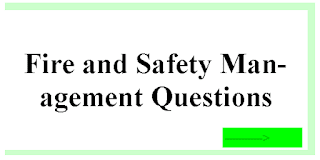 Fire and Safety Management Questions