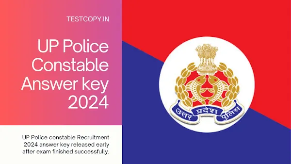 Download UP Police Constable Answer Key 2024, Download Question Paper Solution , Submit Objection