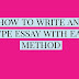                                   HOW TO WRITE ANY  TYPE EASSAY  WITH EASY METHOD