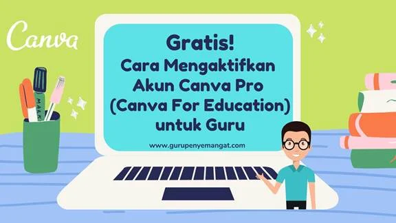 Mengaktifkan Akun Canva Pro (Canva For Education) untuk Guru