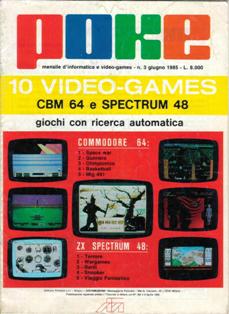 Poke. Mensile di informatica e video-games 3 - Giugno 1985 | PDF HQ | Mensile | Computer | Programmazione | Commodore | Videogiochi
Numero volumi : 30
Poke è una rivista/raccolta di giochi su cassetta per C64 e ZX Spectrum.