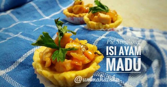 Pie Singkong Isi Ayam Madu by Ummah Aisha ~ Resep Masakan 