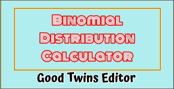 Binomial Distribution Calculator