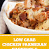 Low Carb Chicken Parmesan Casserole