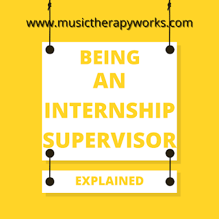 Being an Internship Supervisor – Graphic looks like a hanging sign. The top of the graphic includes the website URL, “www.musictherapyworks.com” followed by the title, “Being an Internship Supervisor.” and the word, “explained,” on the part of the sign that dangles below.