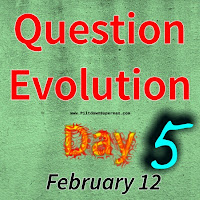 An article for Question Evolution Day on apologetic methods, atheists, disingenuous apostates, and presenting the truth of the Creator in a biblical manner.