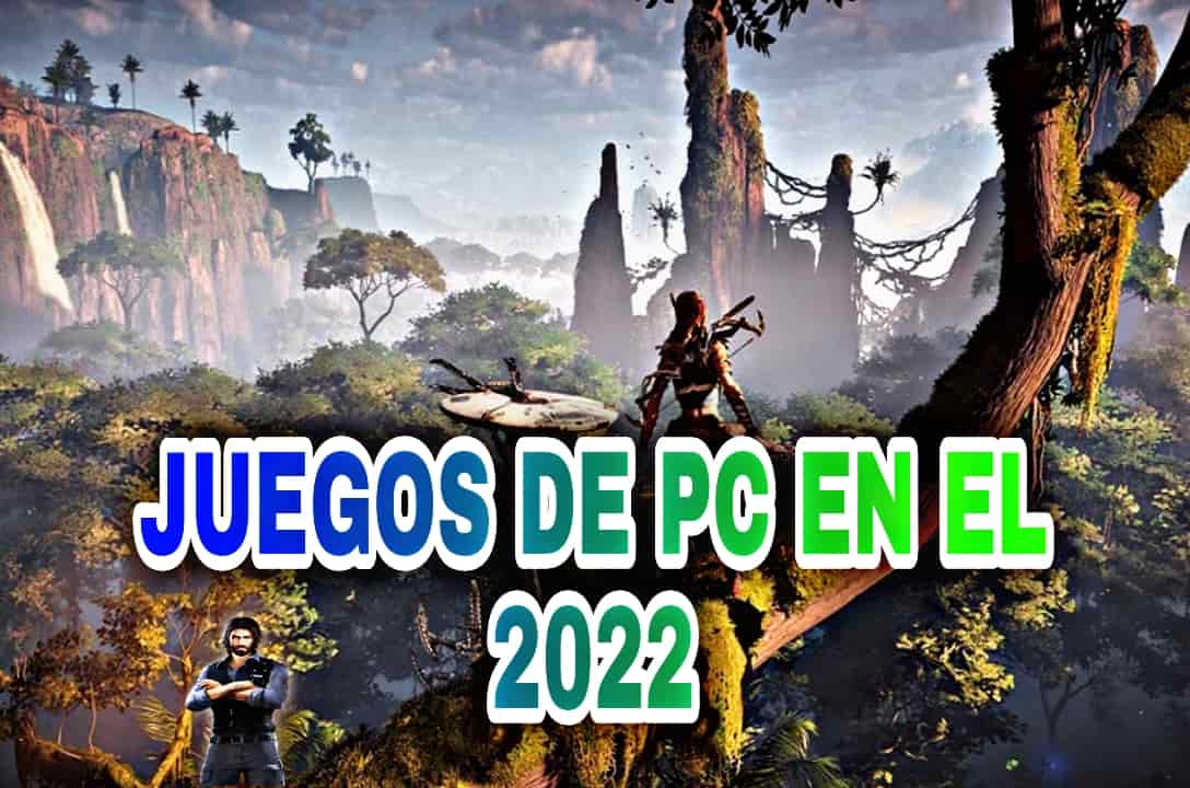 JUEGOS DE PC EN EL 2022