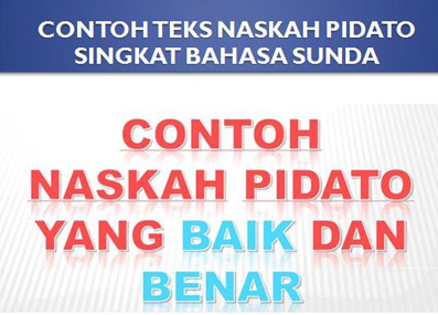 Contoh Teks Naskah Pidato Singkat Bahasa Sunda tentang 