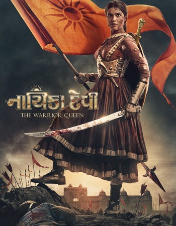 Nayika Devi - The Warrior Queen (2022) HDRip Gugarati Movie Download - KatmovieHD