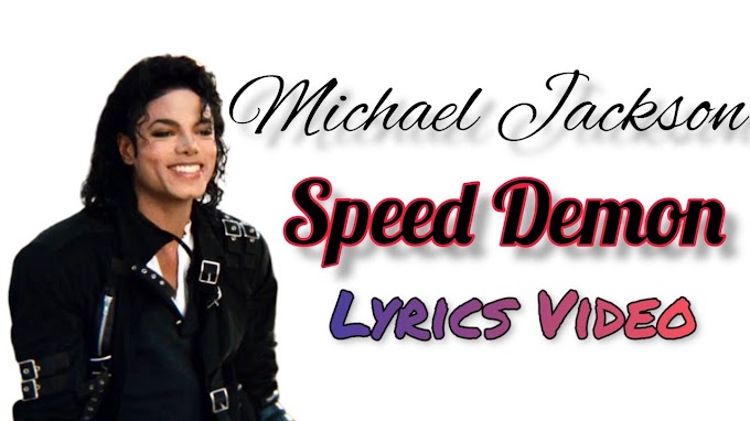 Speed Demon Lyrics - Michael Jackson
