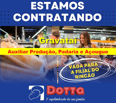 Dotta Supermercados abre vagas para Auxiliar de Produção, Padeiro e outras em Gravataí