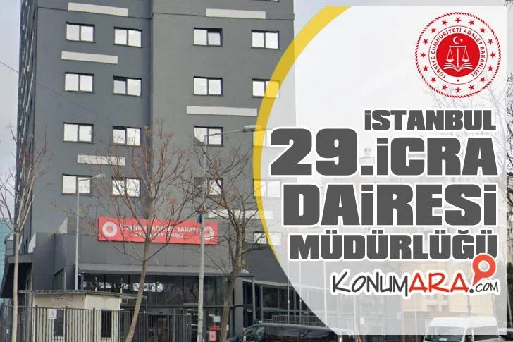 İstanbul 29. icra Dairesi nerede? adres telefonu, istanbul 29 icra Adres, Telefonu, iban numarası, İstanbul 29icra iletişim, telefon numarası iban no