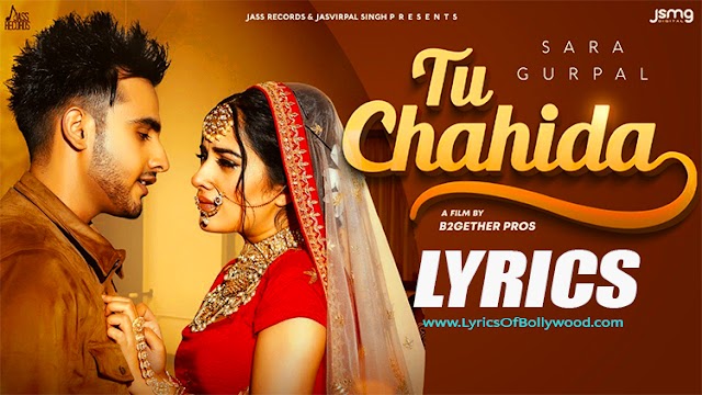 Tu Chahida Song Lyrics | Sara Gurpal Ft. Armaan Bedil | Goldboy