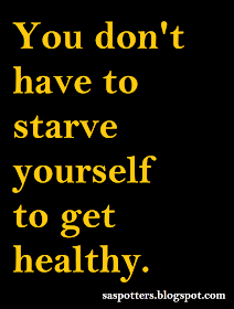 You don't have to starve yourself to get healthy.
