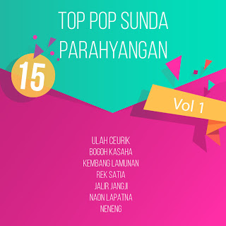 Download Lagu Various Artist - Top Pop Sunda Parahyangan Vol. 1 (Kompilasi Pop Sunda) [2018]