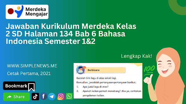 Jawaban Kurikulum Merdeka Kelas 2 SD Halaman 134 Bab 6 Bahasa Indonesia Semester 1&2 www.simplenews.me