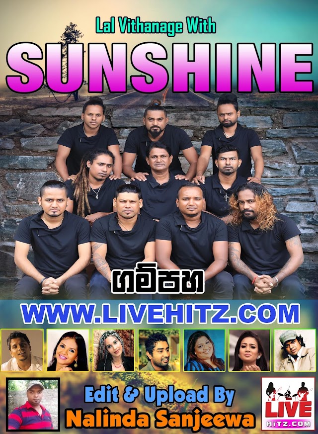 SUNSHINE LIVE IN GAMPAHA 2017